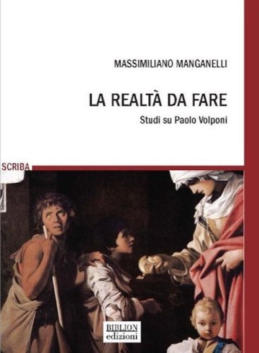 La realt&agrave; da fare. Studi su Paolo Volponi