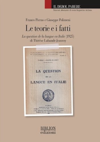 Le teorie e i fatti. La question de la langue en Italie (1925) di Th&eacute;r&egrave;se Labande-Jeanroy