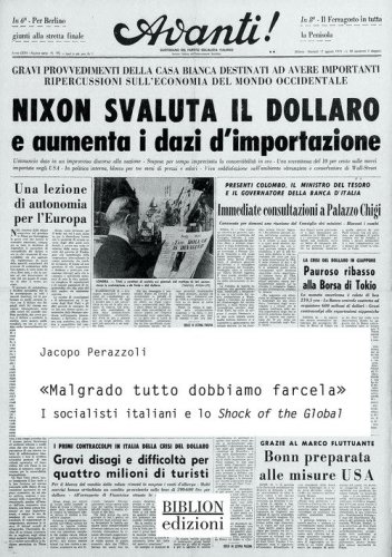&laquo;Malgrado tutto dobbiamo farcela&raquo;. I socialisti italiani e lo Shock of the Global