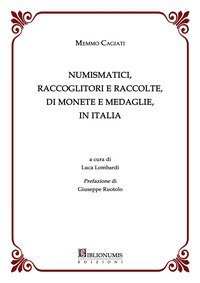 Numismatici, raccoglitori e raccolte, di monete e medaglie, in Italia