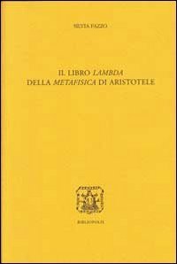 Il libro Lambda della Metafisica di Aristotele