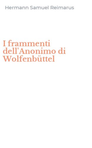 I frammenti dell'Anonimo di Wolfenb&uuml;ttel