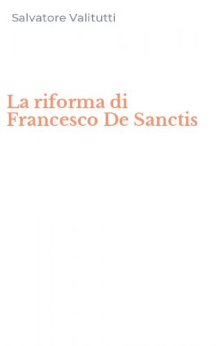 La riforma di Francesco De Sanctis