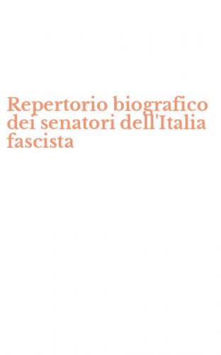 Repertorio biografico dei senatori dell'Italia fascista
