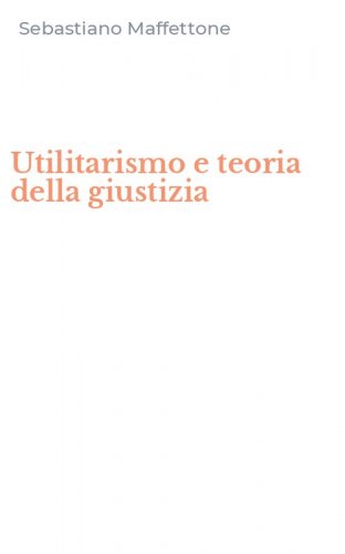 Utilitarismo e teoria della giustizia