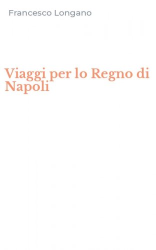 Viaggi per lo Regno di Napoli