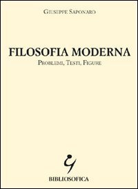 Filosofia moderna. Problemi, testi, figure
