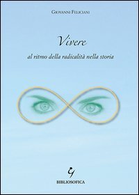 Vivere al ritmo della radicalit&agrave; nella storia