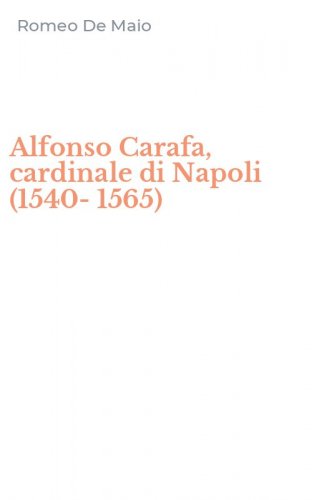 Alfonso Carafa, cardinale di Napoli (1540-1565)