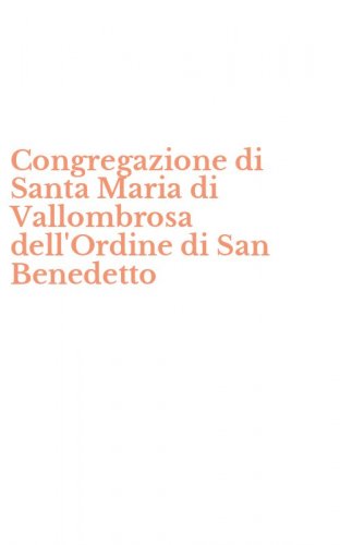 Congregazione di Santa Maria di Vallombrosa dell'Ordine di San Benedetto