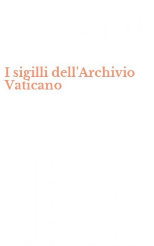 I sigilli dell'Archivio Vaticano