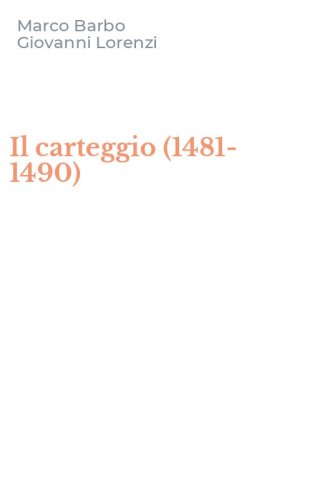 Il carteggio (1481-1490)