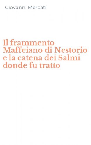 Il frammento Maffeiano di Nestorio e la catena dei Salmi donde fu tratto