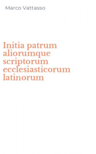 Initia patrum aliorumque scriptorum ecclesiasticorum latinorum