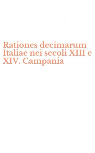 Rationes decimarum Italiae nei secoli XIII e XIV. Campania