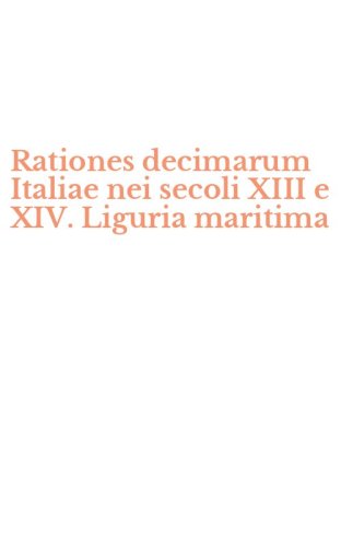 Rationes decimarum Italiae nei secoli XIII e XIV. Liguria maritima