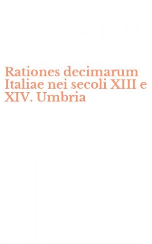Rationes decimarum Italiae nei secoli XIII e XIV. Umbria