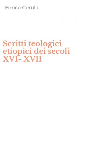 Scritti teologici etiopici dei secoli XVI-XVII