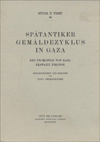 Sp&auml;t&auml;ntiker Gem&auml;ldezyklus in Gaza, des Prokopios von Gaza Ecfrasis Eiconos