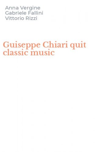 Guiseppe Chiari quit classic music