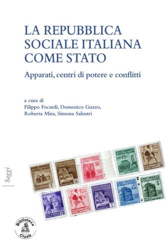 La Repubblica sociale come stato. Apparati, centri di potere