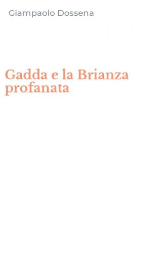 Gadda e la Brianza profanata