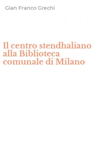 Il centro stendhaliano alla Biblioteca comunale di Milano