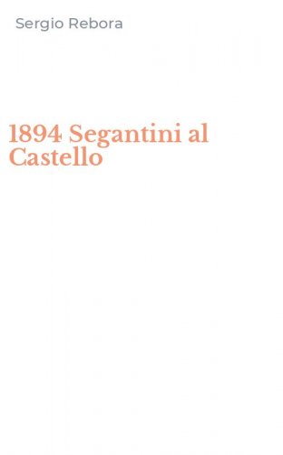 1894 Segantini al Castello