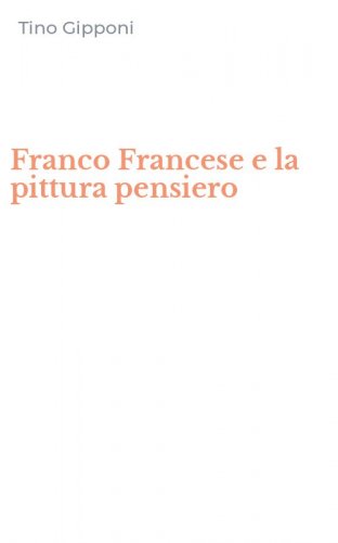 Franco Francese e la pittura pensiero