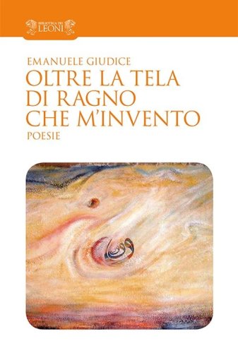 Oltre la tela di ragno che m'invento