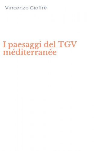 I paesaggi del TGV m&eacute;diterran&eacute;e