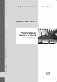 PIANIFICAZIONE E TARDA MODERNITA'. PER UN'ERMENEUTICA DEL PIANO