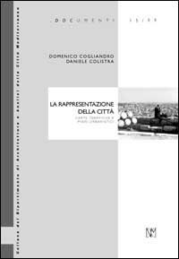 RAPPRESENTAZIONE DELLA CITTA'. CARTE TEMATICHE E PIANI URBANISTICI (LA)