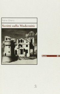 Scritti sulla modernit&agrave;