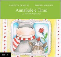 AnnaSole e Timo. Le superavventure!