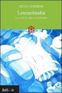 Lenzuolandia. La citt&agrave; dei fantasmi