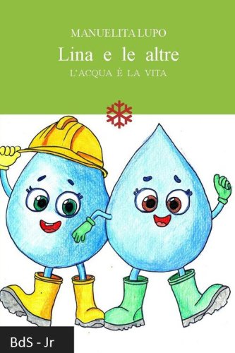 Lina e le altre. L'acqua &egrave; la vita