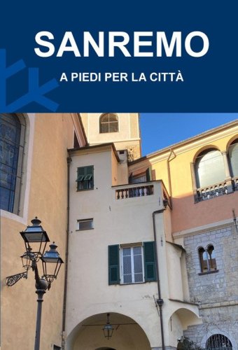 Sanremo. A piedi per la citt&agrave;
