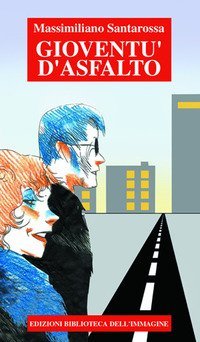 Giovent&ugrave; d'asfalto