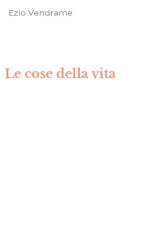 Le cose della vita