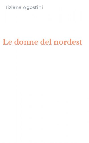 Le donne del nordest