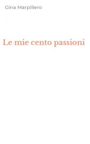 Le mie cento passioni