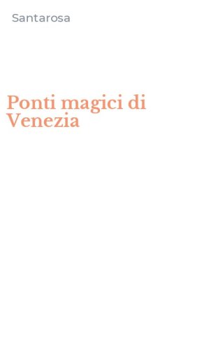 Ponti magici di Venezia