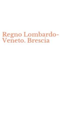 Regno Lombardo-Veneto. Brescia