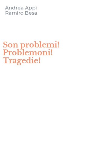 Son problemi! Problemoni! Tragedie!