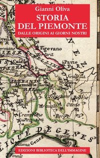 Storia del Piemonte dalle origini ai giorni nostri