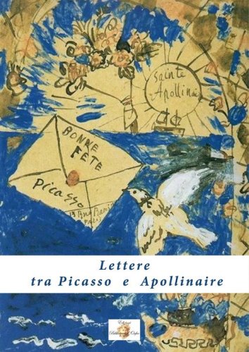 Lettere tra Picasso e Apollinaire