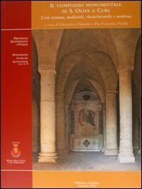 Il complesso monumentale di S. Oliva a Cori. L'et&agrave; romana, medievale, rinascimentale e moderna