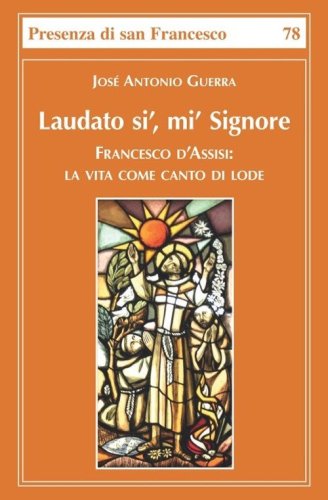 Laudato s&igrave;, m&igrave; Signore
