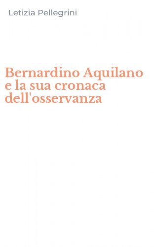 Bernardino Aquilano e la sua cronaca dell'osservanza